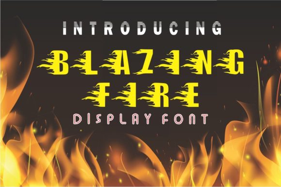 Blazing Fire: A Decorative Typeface for Bold Editorial Design