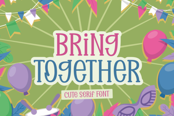 Bring Together: A Playful Serif Typeface for Editorial Design